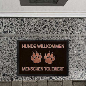 Hunde willkommen Menschen toleriert Fußmatte
