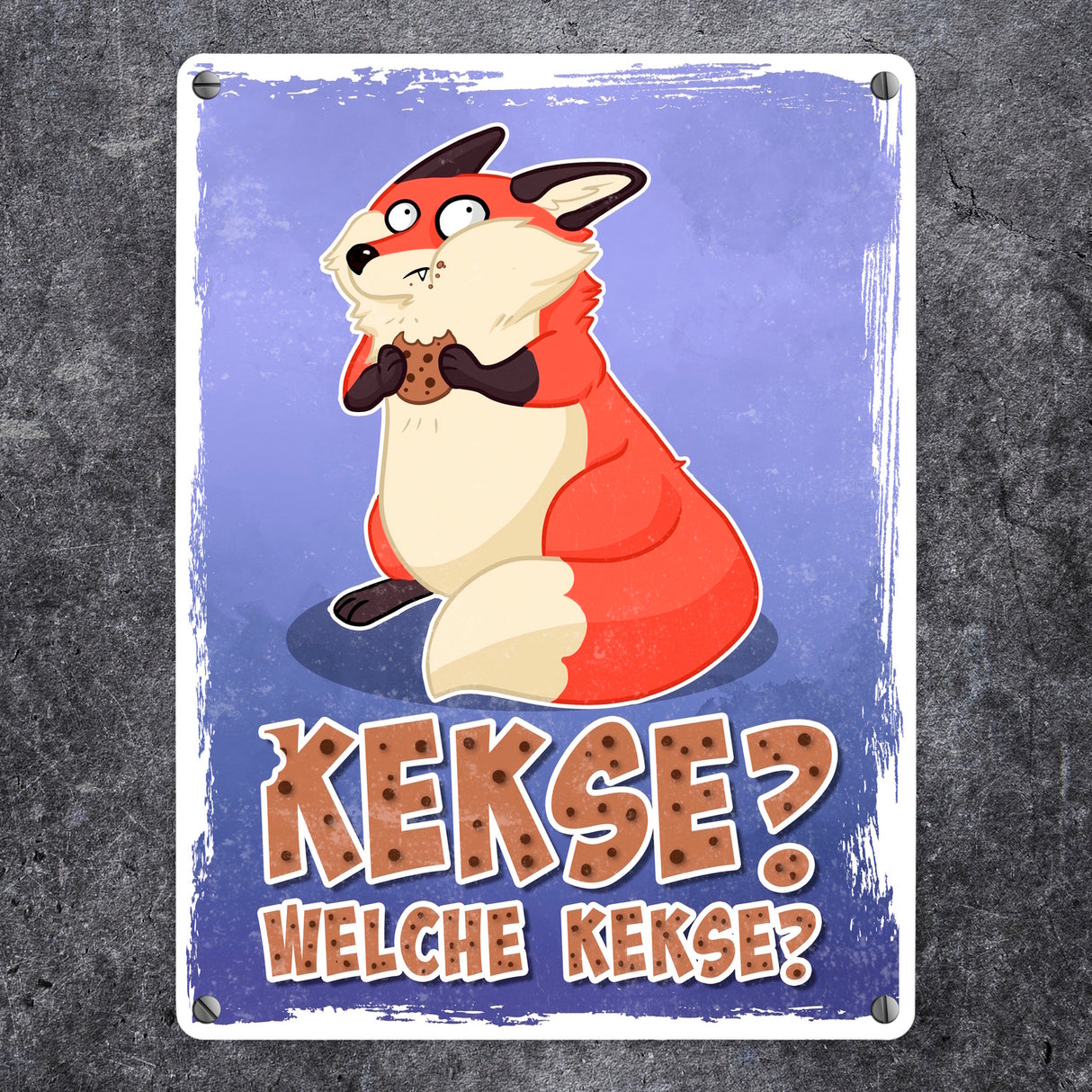 Kekse? Welche Kekse? Metallschild mit lustigem Fuchs