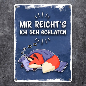 Mir reicht's ich geh schlafen Metallschild mit niedlichem Cartoon Fuchs