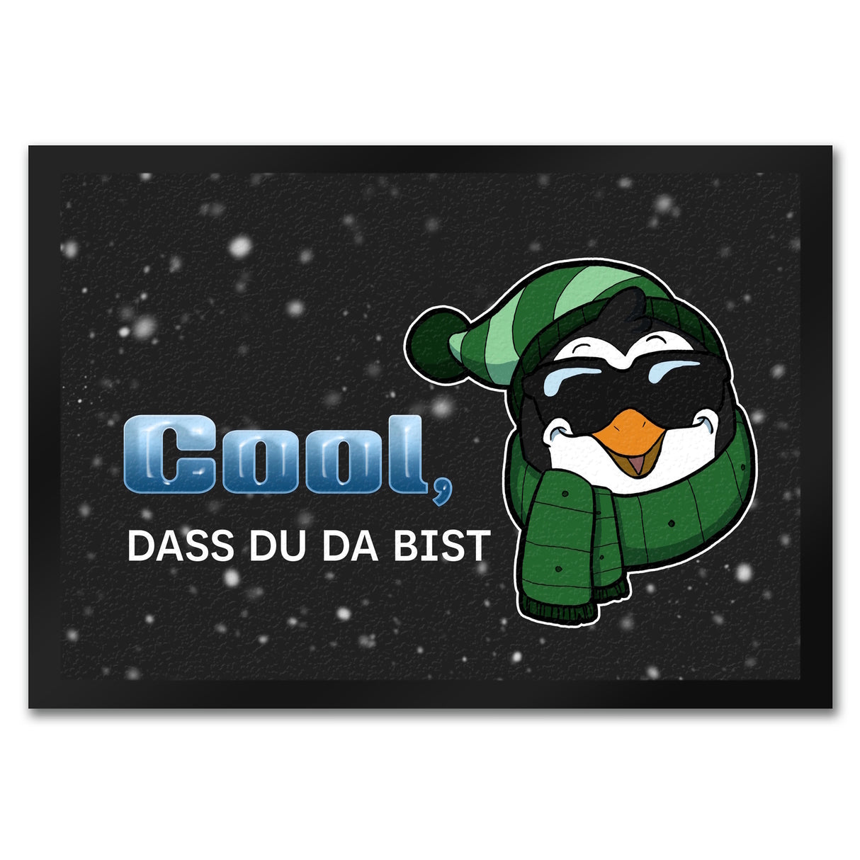 Cool, dass du da bist Fußmatte mit witzigem Pinguin-Motiv