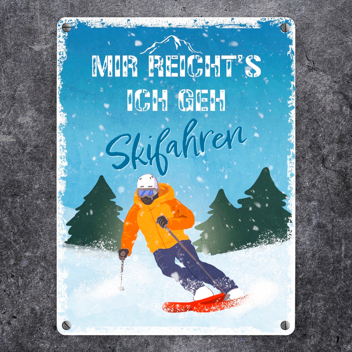 Mir reicht's ich geh Skifahren Metallschild mit Skifahrer-Motiv