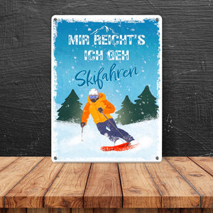 Mir reicht's ich geh Skifahren Metallschild mit Skifahrer-Motiv