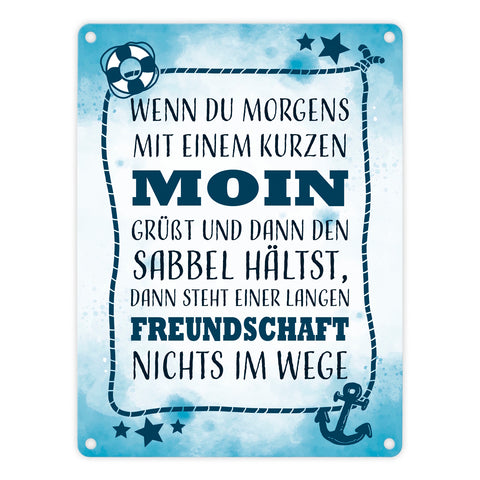 Metallschild mit lustigem Spruch zu Freundschaft - Moin