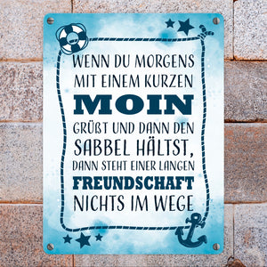 Metallschild mit lustigem Spruch zu Freundschaft - Moin