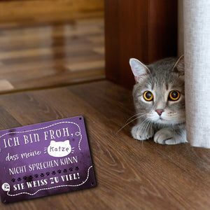 Metallschild mit lustigem Spruch - Meine Katze weiß zu viel