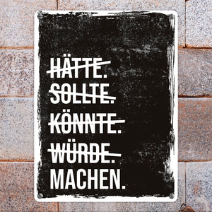 Motivation Metallschild mit lustigem Motiv