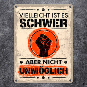 Vielleicht ist es schwer aber nicht unmöglich Motivation Metallschild
