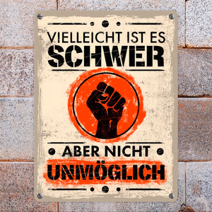 Vielleicht ist es schwer aber nicht unmöglich Motivation Metallschild