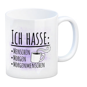 Ich hasse Menschen Morgen Morgenmenschen Kaffeebecher