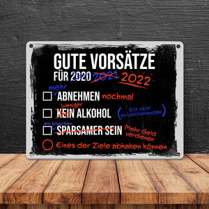 Gute Vorsätze für 2022 Metallschild mit lustigem Spruch