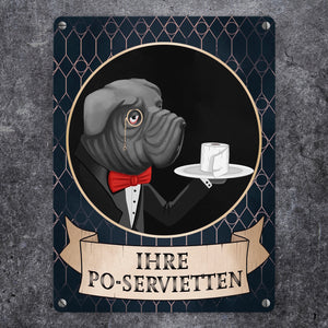 Ihre Po-Servietten Hundebutler Metallschild für die Toilette
