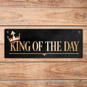 King of the day Metallschild in edlem gold und schwarz