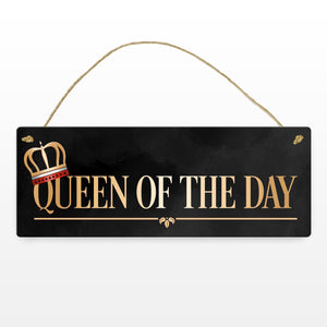 Queen of the day Metallschild in edlem gold und schwarz