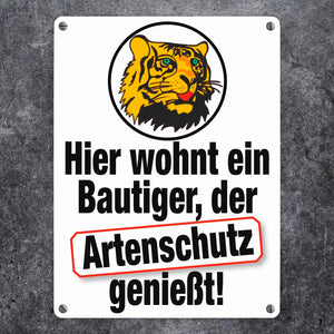 Bautiger genießt Artenschutz Metallschild