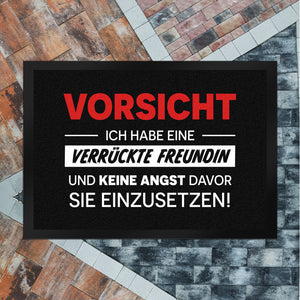 Vorsicht ich habe eine verrückte Freundin Fußmatte