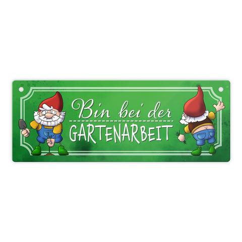 Bin bei der Gartenarbeit Metallschild mit lustigen Gartenzwergen