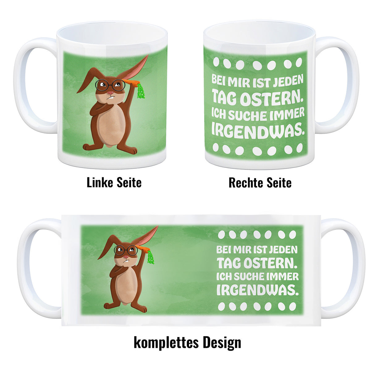 Bei mir ist jeden Tag Ostern - Ich suche immer irgendwas lustige Kaffeetasse