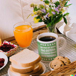 Bei mir ist jeden Tag Ostern - Ich suche immer irgendwas lustige Kaffeetasse
