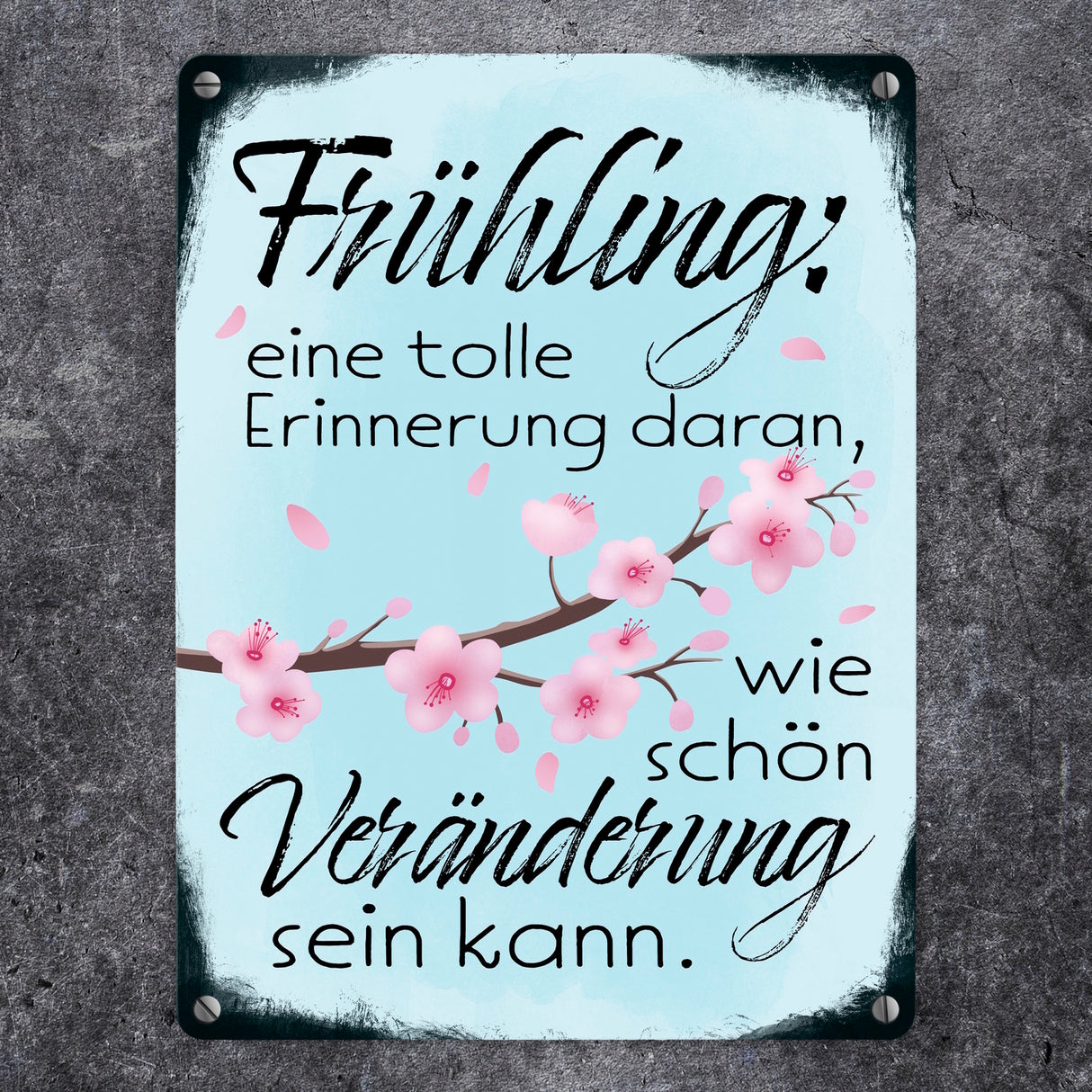 Frühling Metallschild im Used Look mit schönem Spruch