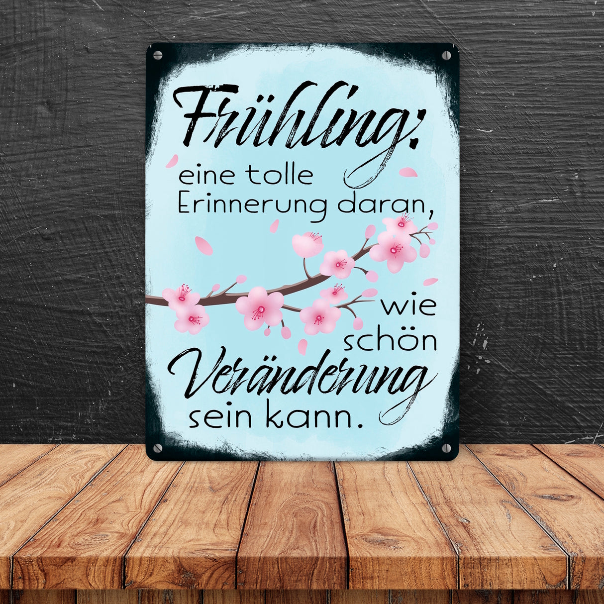 Frühling Metallschild im Used Look mit schönem Spruch