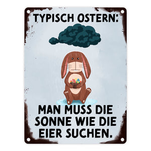 Typisch Ostern… Metallschild mit lustigem Spruch
