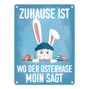 Zuhause ist wo der Osterhase moin sagt witziges Metallschild
