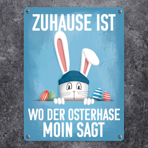 Zuhause ist wo der Osterhase moin sagt witziges Metallschild