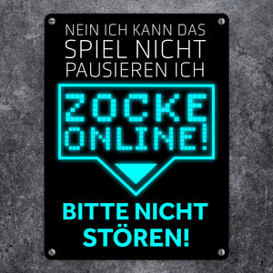 Kann nicht pausieren zocke online! Metallschild