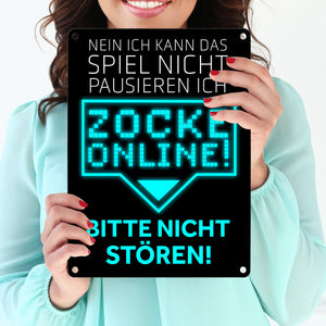 Kann nicht pausieren zocke online! Metallschild