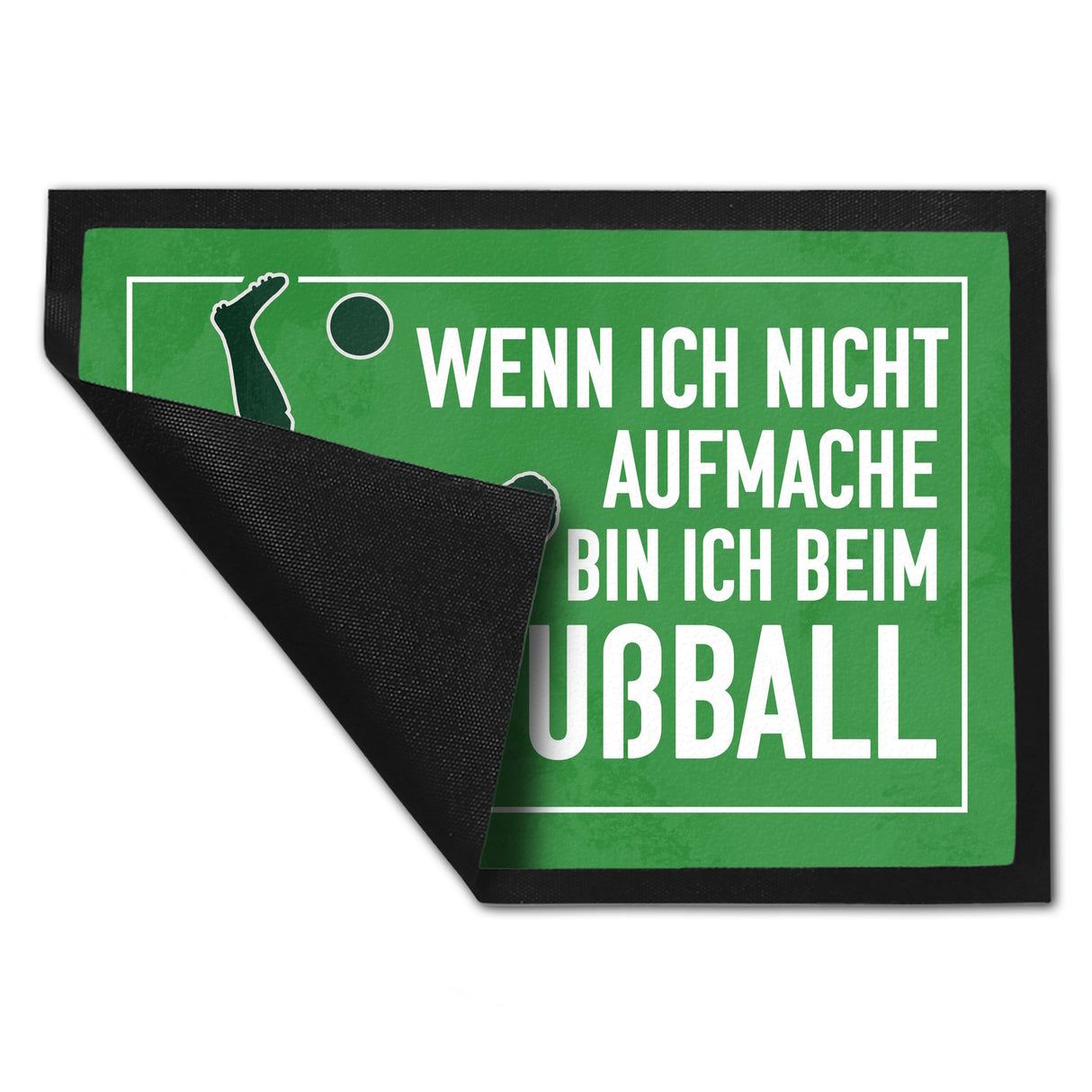 Wenn ich nicht aufmache, bin ich beim Fußball Fußmatte für Fußballfans