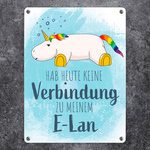 Hab heute keine Verbindung zu meinem E-Lan Einhorn Metallschild