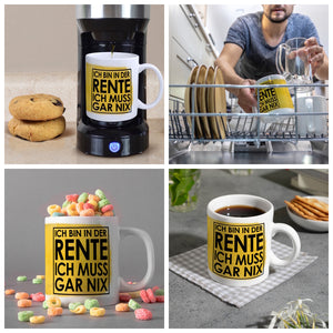 Ich bin in der Rente ich muss gar nix Kaffeebecher für den Ruhestand