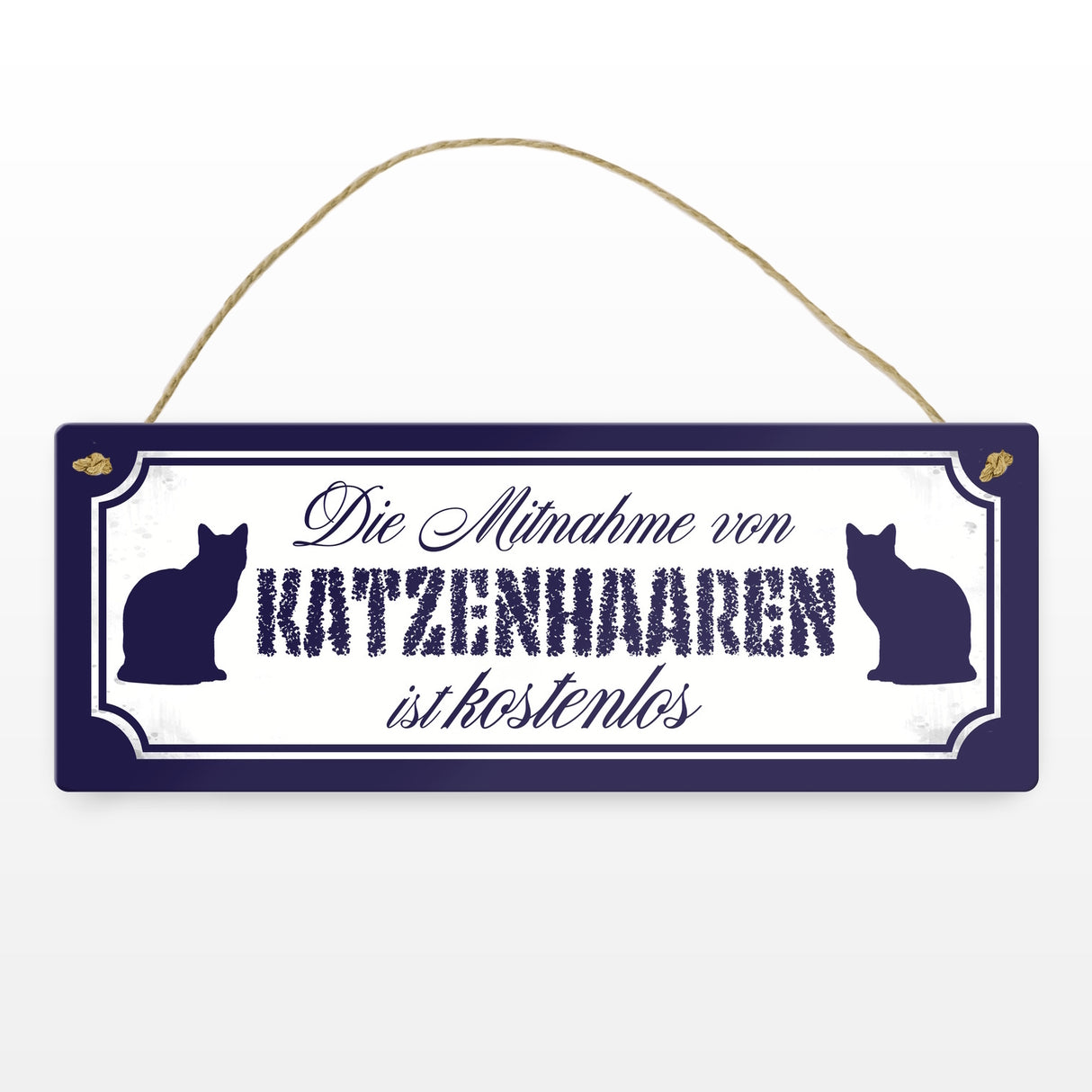 Die Mitnahme von Katzenhaaren ist kostenlos Metallschild