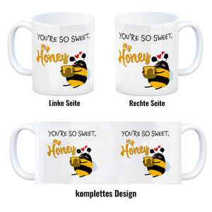 You're so sweet, my honey Kaffeebecher mit süßer Biene