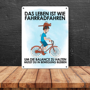 Das Leben ist wie Fahrradfahren Metallschild