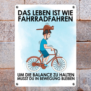 Das Leben ist wie Fahrradfahren Metallschild