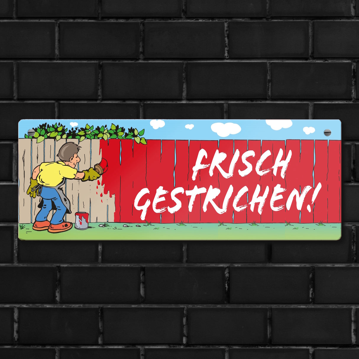 Frisch gestrichen! Maler am Gartenzaun Metallschild