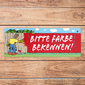 Farbe bekennen Maler am Gartenzaun Metallschild zum Thema eigene Meinung