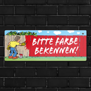Farbe bekennen Maler am Gartenzaun Metallschild zum Thema eigene Meinung
