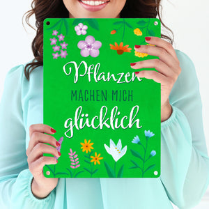 Pflanzen machen mich glücklich Metallschild für Gartenfreunde