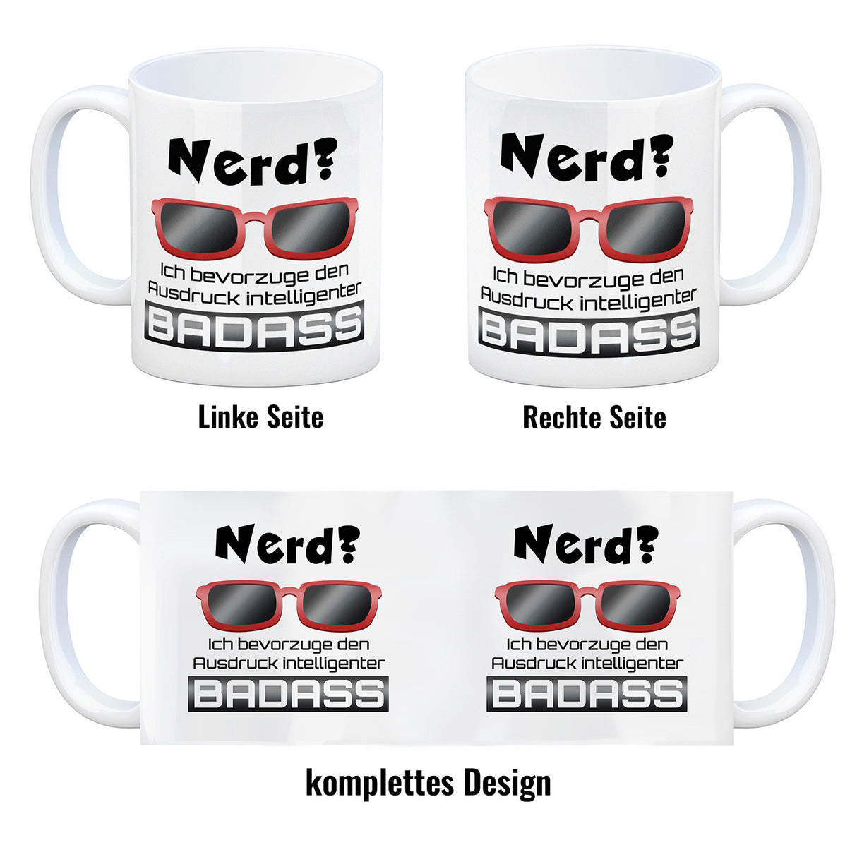 Nerd? - ich bevorzuge den Ausdruck intelligenter Badass Kaffeebecher