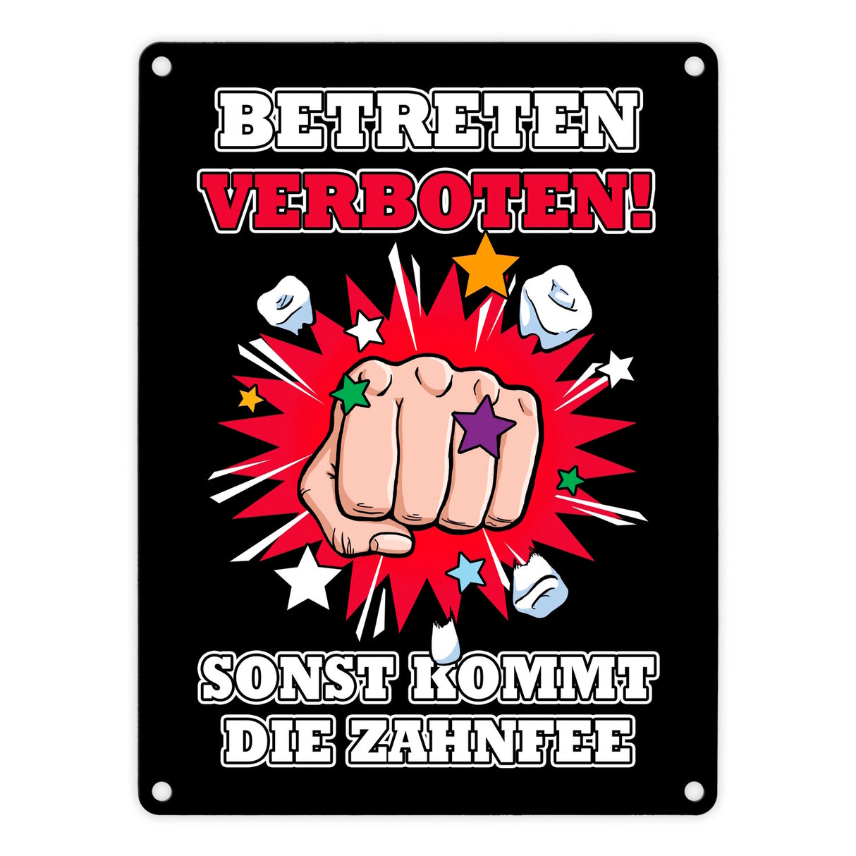 Betreten verboten sonst kommt die Zahnfee Metallschild mit Faust
