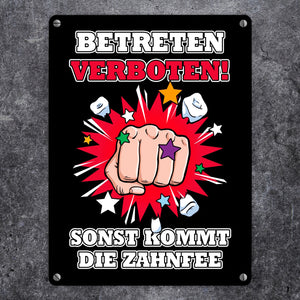 Betreten verboten sonst kommt die Zahnfee Metallschild mit Faust