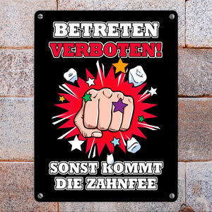 Betreten verboten sonst kommt die Zahnfee Metallschild mit Faust