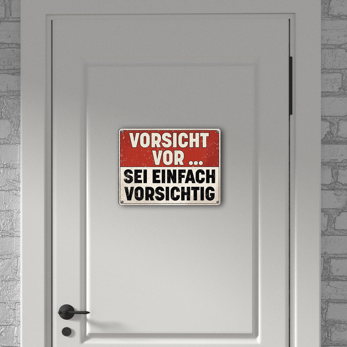 Vorsicht vor ... sei einfach vorsichtig Metallschild im Used Look