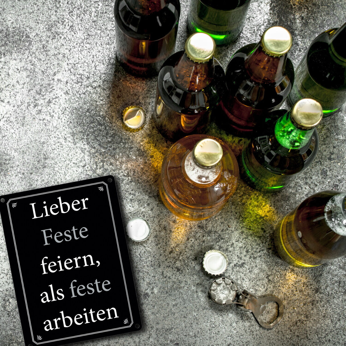 Lieber Feste feiern, als feste arbeiten Metallschild