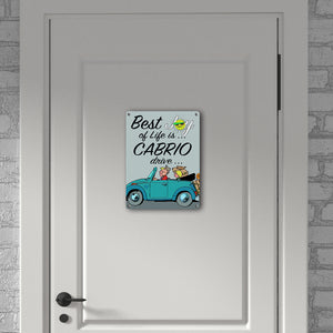 Best Joy of Life is Cabrio drive Metallschild