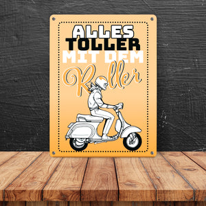 Alles toller mit dem Roller Metallschild in orange mit Rollerfahrerin