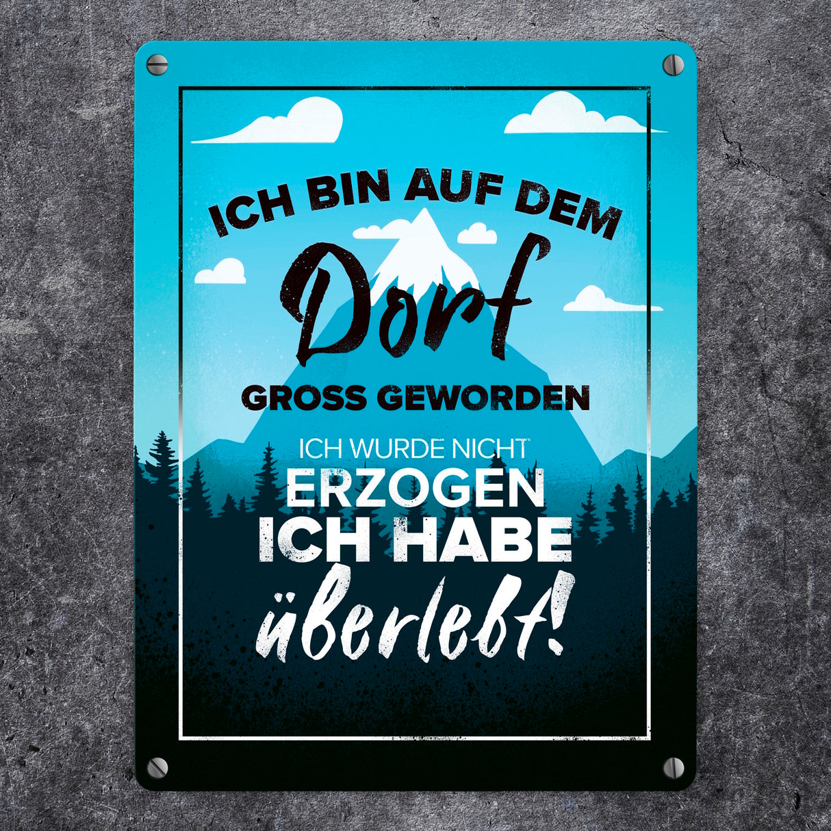 Ich bin auf dem Dorf groß geworden Metallschild mit schönem Panorama