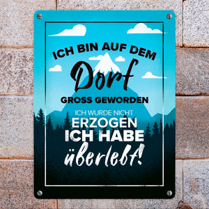 Ich bin auf dem Dorf groß geworden Metallschild mit schönem Panorama
